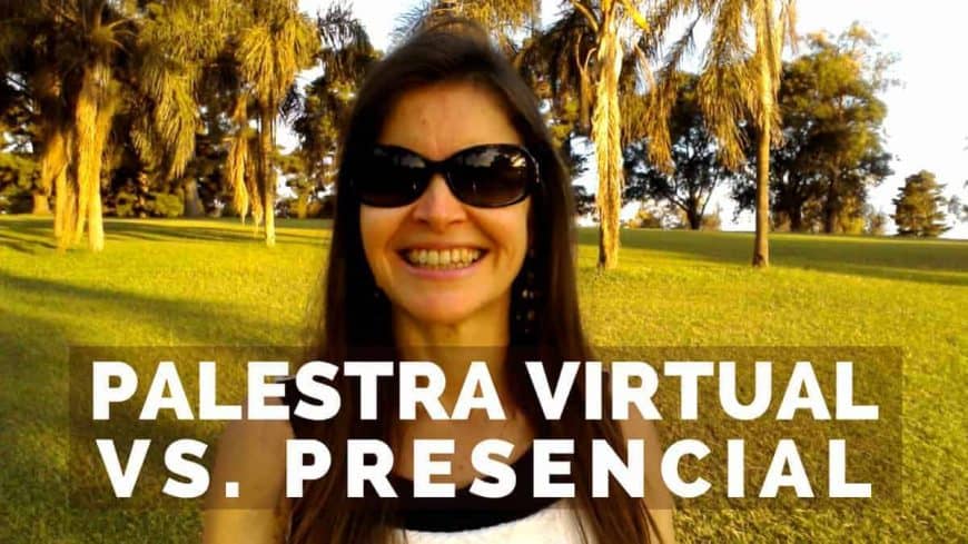 Palestra Virtual Vs. Presencial