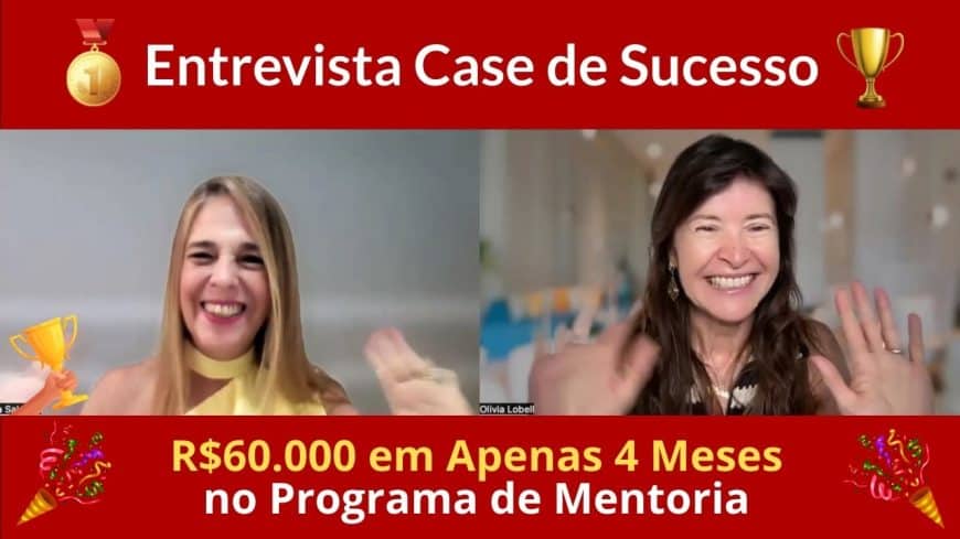 Como uma Mentoria Aumentou Faturamento e Posicionamento em 4 Meses