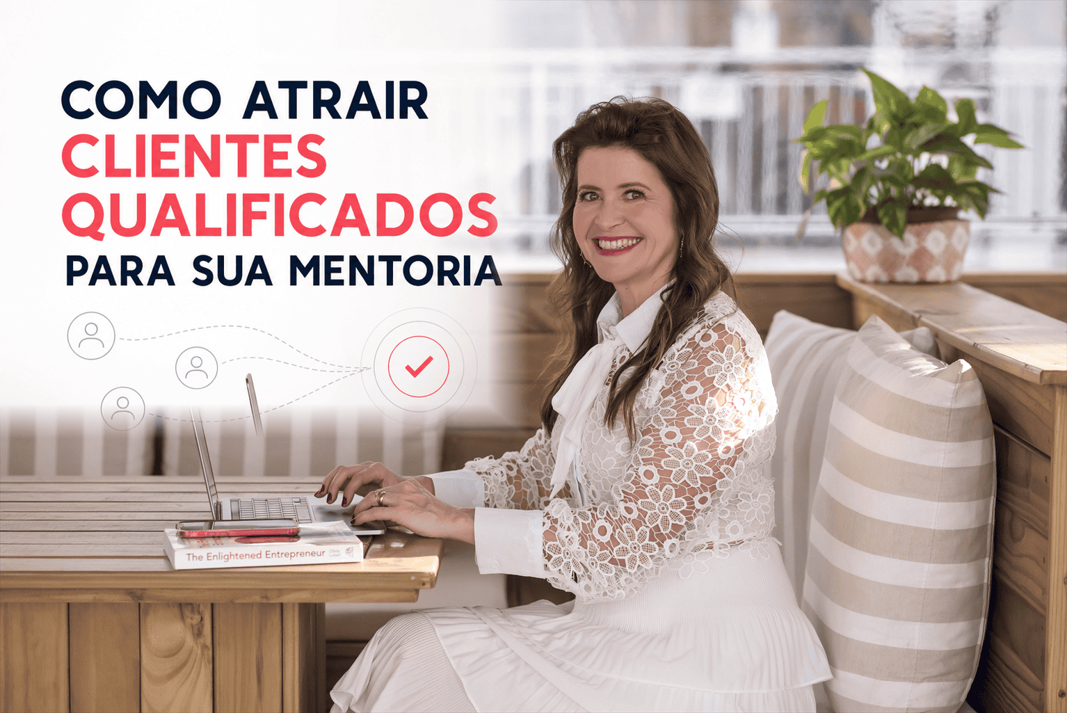 Featured image for “Como atrair clientes qualificados para uma mentoria no Brasil: guia prático”